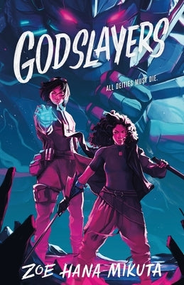 Godslayers by Mikuta, Zoe Hana