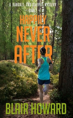 Happily Never After: A Randall & Carver Mystery by Howard, Blair