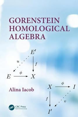 Gorenstein Homological Algebra by Iacob, Alina