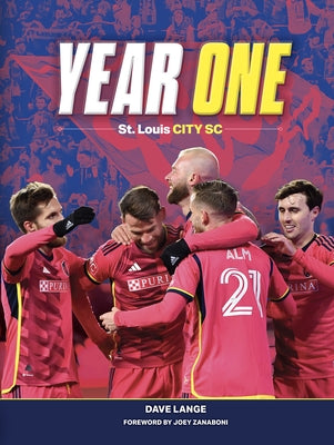 Year One: St. Louis City SC by Lange, Dave