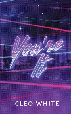 You're It (A Forbidden, Dad's Best Friend, Laser Tag Romance) by White, Cleo