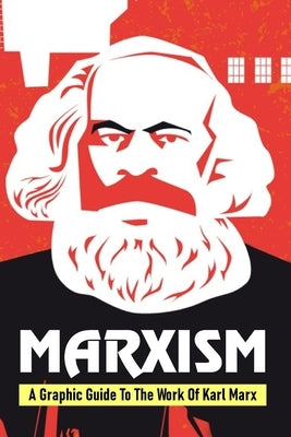 Marxism: A Graphic Guide To The Work Of Karl Marx: Marxism And Christianity by Beddingfield, Brock