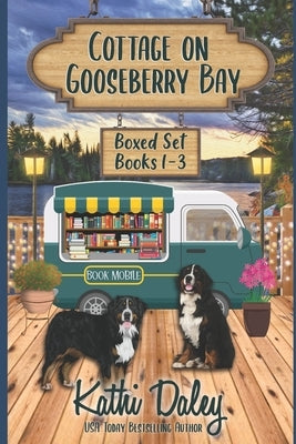 Cottage on Gooseberry Bay Books 1 - 3 by Daley, Kathi