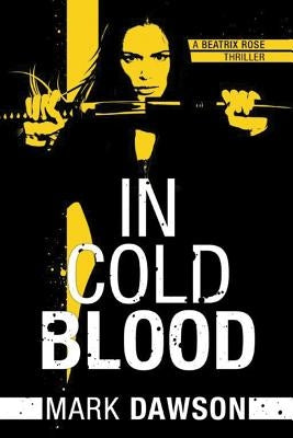 In Cold Blood by Dawson, Mark