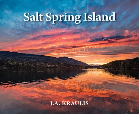 Salt Spring Island by Kraulis, J. a.