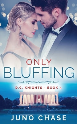 Only Bluffing by Chase, Juno