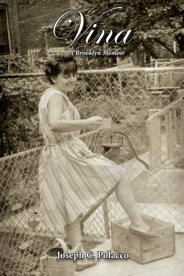 Vina: A Brooklyn Memoir by Polacco, Joseph C.