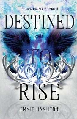 Destined to Rise by Hamilton, Emmie
