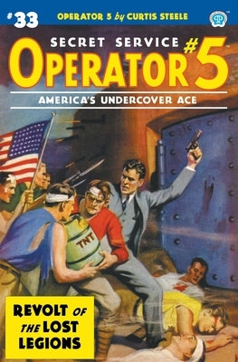 Operator 5 #33: Revolt of the Lost Legions by Steele, Curtis