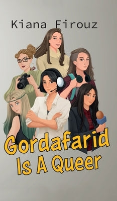 Gordafarid Is A Queer by Firouz, Kiana