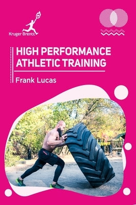 High Performance Athletic Training by Lucas, Frank