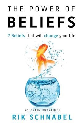 The Power of Beliefs by Schnabel, Rik