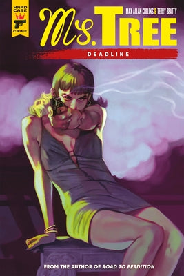 Ms. Tree: Deadline (Graphic Novel) by Allan Collins, Max