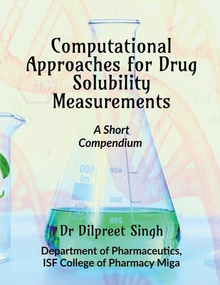 Computational Approaches for Drug Solubility Measurements by Singh, Dilpreet