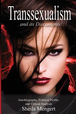 Transsexualism and its Discontent by Mengert, Sheila