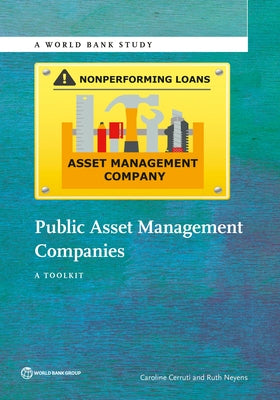 Public Asset Management Companies: A Toolkit by Cerruti, Caroline