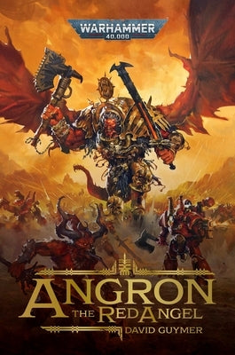 Angron: The Red Angel by Guymer, David