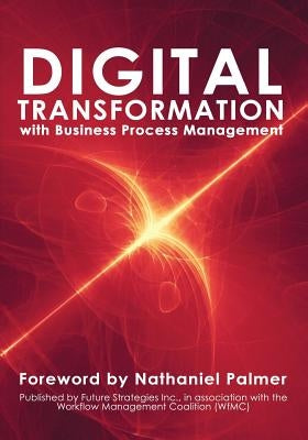 Digital Transformation with Business Process Management: BPM Transformation and Real-World Execution by Finn, Kerry M.
