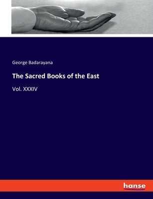 The Sacred Books of the East: Vol. XXXIV by Badarayana, George