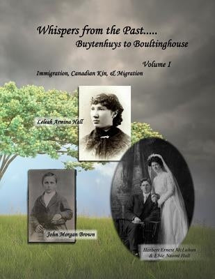 Whispers from the Past.....: Buytenhuys to Boultinghouse by Black Blackmon, Susan Diane