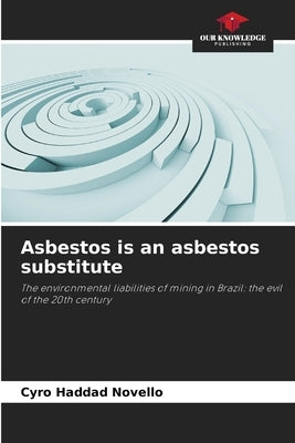 Asbestos is an asbestos substitute by Haddad Novello, Cyro
