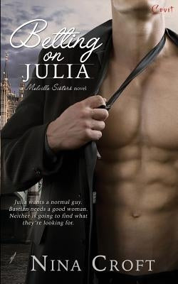 Betting on Julia by Croft, Nina