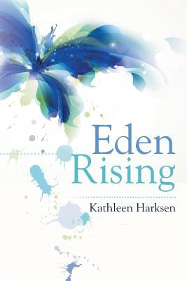 Eden Rising by Harksen, Kathleen