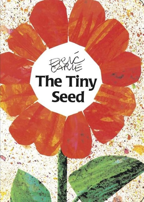 The Tiny Seed by Carle, Eric