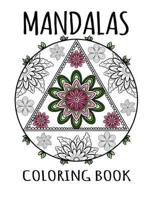 Mandalas Coloring Book: 50 Unique Hand Drawn Mandala Designs - Adult Coloring Book for Stress Relief and Relaxation - Hours Of Peace and Relax by Coolbook Press