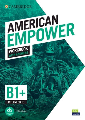 American Empower Intermediate/B1+ Workbook with Answers by Anderson, Peter