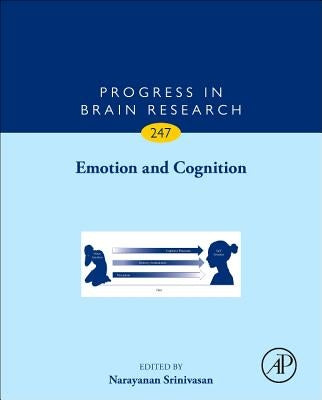 Emotion and Cognition: Volume 247 by Srinivasan, Naryanan