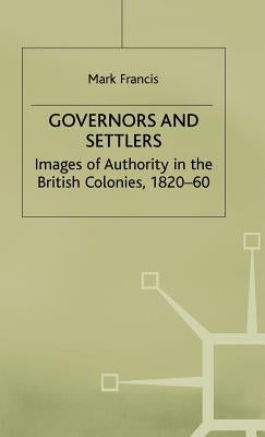 Governers and Settlers by Francis, M.