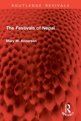 The Festivals of Nepal by Anderson, Mary M.