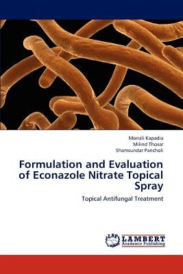 Formulation and Evaluation of Econazole Nitrate Topical Spray by Kapadia Monali