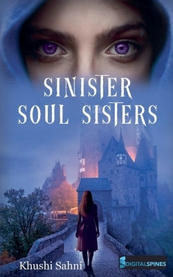 Sinister Soul Sisters by Sahni, Khushi