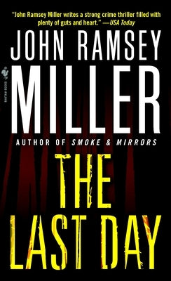 The Last Day by Miller, John Ramsey