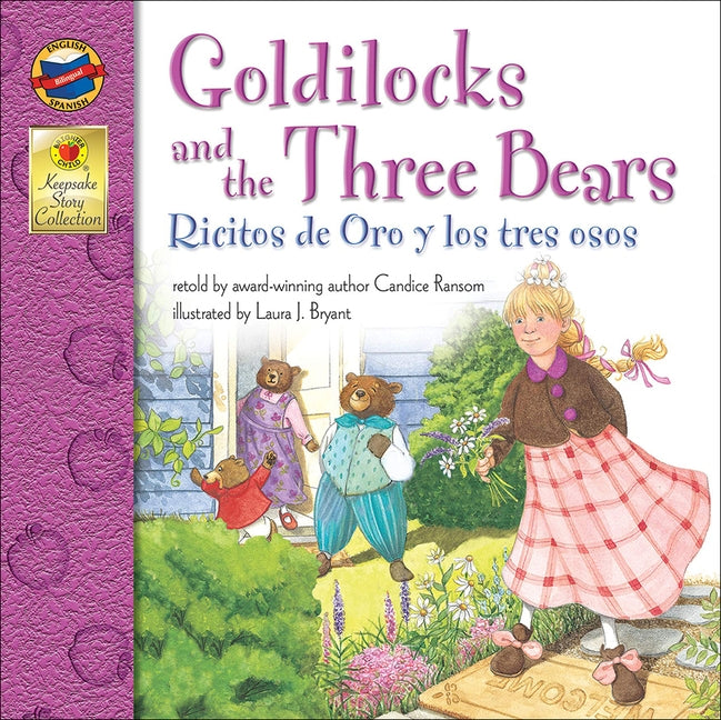 Goldilocks and the Three Bears/Ricitos de Oro y Los Tres Osos by Ransom, Candice F.