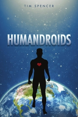 Humandroids by Spencer, Tim