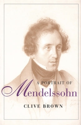 A Portrait of Mendelssohn by Brown, Clive