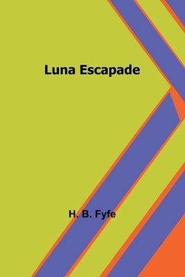 Luna Escapade by Fyfe, H. B.