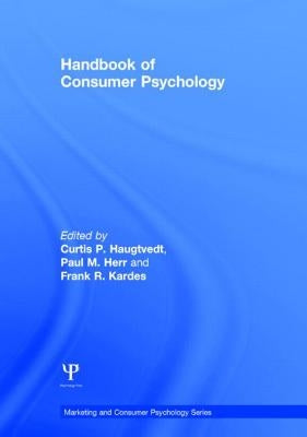 Handbook of Consumer Psychology by Haugtvedt, Curtis P.