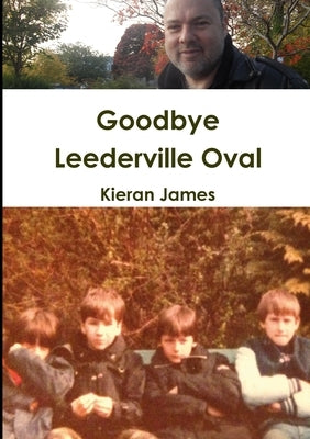 Goodbye Leederville Oval by James, Kieran