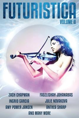 Futuristica: Volume 2 by Renwick, Alex C.