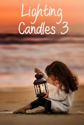 Lighting Candles 3: Another 31 Day Devotional to Inspire a Closer Relationship With God by Sizemore, Terrie