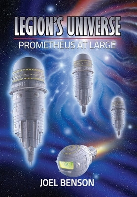 Legion's Universe: Prometheus at Large by Benson, Joel