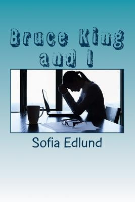 Bruce King and I by Edlund, Sofia