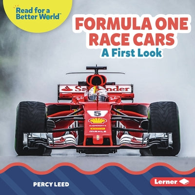 Formula One Race Cars: A First Look by Leed, Percy
