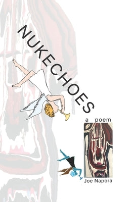 Nukechoes: a poem by Napora, Joe