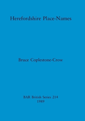 Herefordshire Place Names by Coplestone-Crow, Bruce