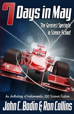 Seven Days in May: The Greatest Spectacle in Science Fiction by Collins, Ron